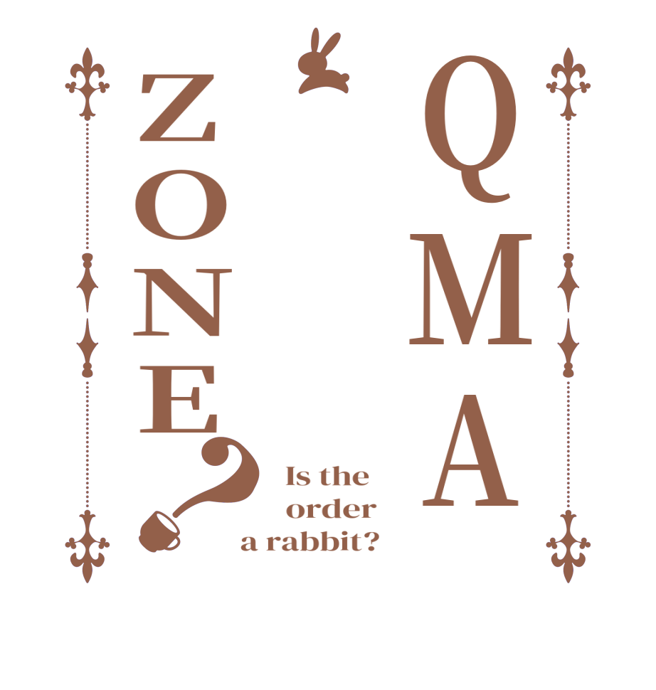 QMAZONE？  Is the      order    a rabbit?  